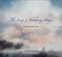 The Song of Wandering Aengus - Yeats, William Butler