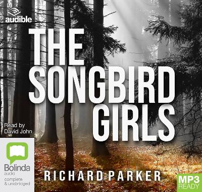 The Songbird Girls - Parker, Richard, and John, David (Read by)