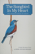 The Songbird in My Heart: The Magnificence of Being