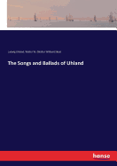 The Songs and Ballads of Uhland