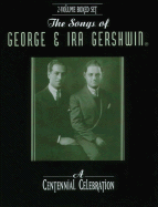 The Songs of George & IRA Gershwin: A Centennial Celebration