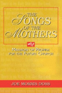 The Songs of the Mothers: Messages of Promise for the Future Church