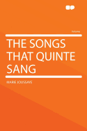 The songs that Quinte sang