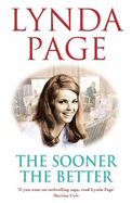 The Sooner The Better: An engrossing saga of love, friendship and betrayal
