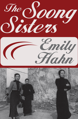 The Soong Sisters - Hahn, Emily