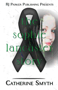 The Sophie Lancaster Story