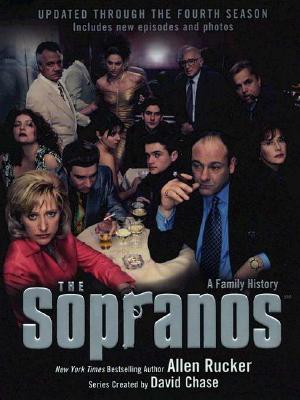 The Sopranos: A Family History --Season 4 (Revised and Updated) - Rucker, Allen, and Chase, David (Creator)
