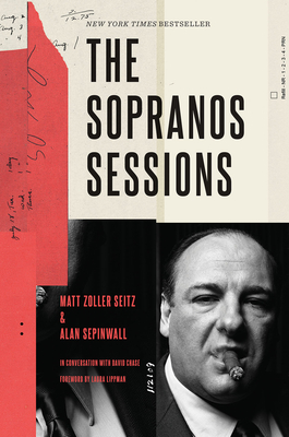 The Sopranos Sessions - Seitz, Matt Zoller, and Sepinwall, Alan, and Lippman, Laura (Foreword by)