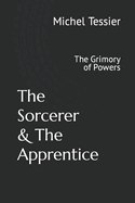 The Sorcerer and The Apprentice: The Grimory of Powers