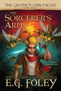 The Sorcerer's Army (The Gryphon Chronicles, Book 8)