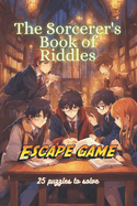 The Sorcerer's Book of Riddles: Escape Game: Color Edition