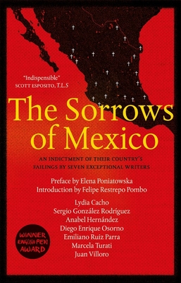 The Sorrows of Mexico - Cacho, Lydia, and Hernndez, Anabel, and Villoro, Juan