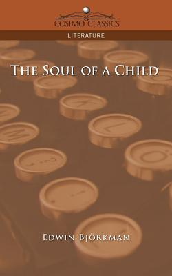 The Soul of a Child - Bjrkman, Edwin