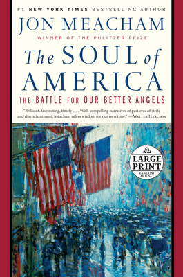 The Soul of America: The Battle for Our Better Angels - Meacham, Jon