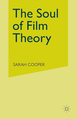 The Soul of Film Theory - Cooper, S