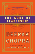 The Soul of Leadership: Unlocking Your Potential for Greatness