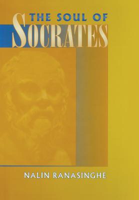 The Soul of Socrates - Ranasinghe, Nalin