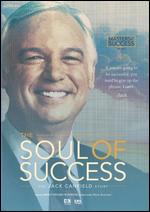 The Soul of Success: The Jack Canfield Story - Nick Nanton