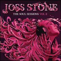 The Soul Sessions, Vol. 2 [Deluxe Edition] - Joss Stone