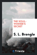 The Soul-Winner's Secret