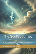 The Soul's Journey: A Modern Take on the Gita's Teachings