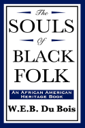 The Souls of Black Folk (an African American Heritage Book)