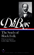 The Souls of Black Folk - Debois, W E B, and Du Bois, W E B, PH.D.