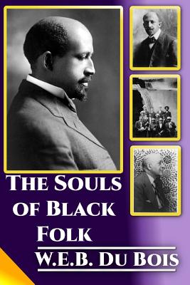 The Souls of Black Folk - Oceo, Success (Editor), and Du Bois, W E B