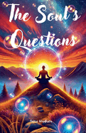 The Soul's questions