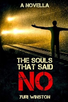 The Souls That Said No - Cooper, Beth (Editor), and Winston, Yuri