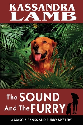 The Sound and The Furry: A Marcia Banks and Buddy Mystery - Lamb, Kassandra