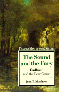 The Sound and the Fury: Faulkner and the Lost Cause