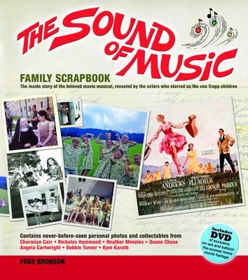 The Sound of Music Family Scrapbook - Cartwright, Angela, and Bronson, Fred