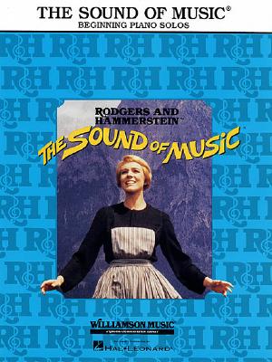 The Sound of Music - Hammerstein, Oscar, II, and Rodgers, Richard (Composer), and Boyd, Bill