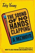 The Sound of No Hands Clapping: A Memoir