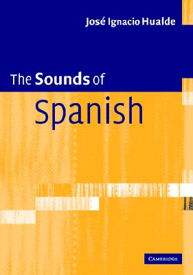 The Sounds of Spanish with Audio CD - Hualde, Jos Ignacio