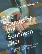 The Sounds of the Southern Tier: A Photo Retrospective of the Diverse Local Music Scene