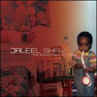 The Soundtrack of Things to Come - Jaleel Shaw