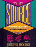 The Source: A Resource Guide for Using Creative Arts in Church Services - Beach, Nancy, and Dyer, Scott