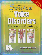 The Source for Voice Disorders Adolescent & Adult