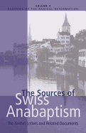 The Sources of Swiss Anabaptism