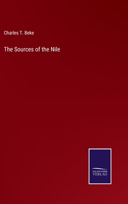 The Sources of the Nile - Beke, Charles T