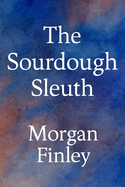 The Sourdough Sleuth