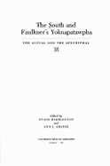 The South and Faulkner's Yoknapatawpha: The Actual and the Apocryphal - Abadie, Ann J. (Editor), and Harrington, Evans (Editor)
