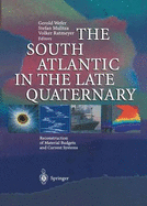 The South Atlantic in the Late Quaternary: Reconstruction of Material Budgets and Current Systems
