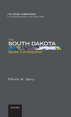 The South Dakota State Constitution - Garry, Patrick M