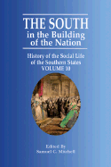 The South in the Building of the Nation: History of the Social Life of the Southern States