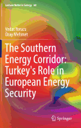 The Southern Energy Corridor: Turkey's Role in European Energy Security