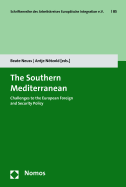 The Southern Mediterranean: Challenges to the European Foreign and Security Policy