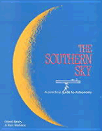 The Southern Sky: A Practical Guide to Astronomy - Reidy, David